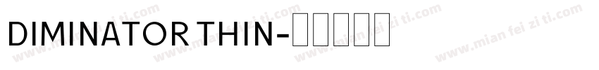DIMINATOR THIN字体转换